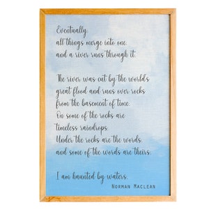 A river runs through it, Norman Maclean Quote Print, Fishing quote, Fishing wall art print,Eventually all things merge into one,Life quote