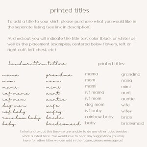 May include: A list of titles for shirts, including "mama", "grandma", "mom", "nana", "mami", "mimi", "inf mama", "aunt", "iuf mom", "auntie", "dog mom", "wife", "iuf baby", "wifey", "rainbow baby", "bride", "baby", and "bridesmaid". The titles are divided into two categories: "handwritten titles" and "printed titles".