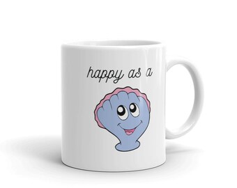 Happy As a Clam Mug | Couples Gift | Romantic Gift | Cute Gift | Funny Gift | Cute Mugs