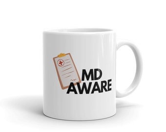 MD Aware Mug | Physician Mug | Doctor Mug | MD Mug | Gift for Doctor | Gift for Physician