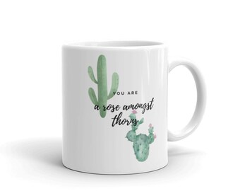 Rose Amongst Thorns Mug | Motivational Quote Mug | Inspirational Quote Mug | Desert Theme Mug | Cactus Mug
