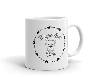 Wiggle Butts Club Mug | Boxer Mug | Boxer Gift | Boxer Lover | Boxer Mom | Boxer Dad | Boxers | Wiggle Butt | Wiggle Butt Mug |Dog Mug