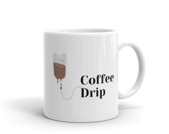 Coffee Drip Mug | Pharmacist Mug | Doctor Mug | Nurse Mug | Hospital Humor Mug | Coffee Addict | Coffee Lover