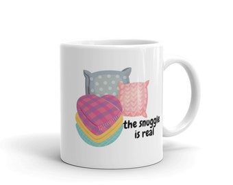 The Snuggle Is Real Mug | Valentines Day Gift for Women | Cute Valentines Day Gift | Valentines Day Gift for Girlfriend | Cute Mugs
