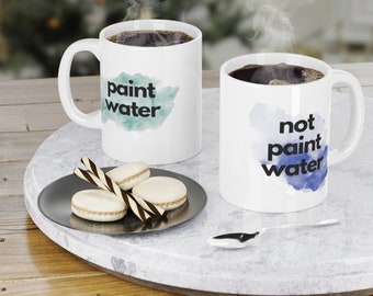 Not Just Paint Water - Hobby Mug - Lil Legend Studio