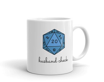 Husband Check D20 | Nerdy Gift | Magic The Gathering | Dungeons and Dragons Mug Pathfinder Gift | Nerdy Mug | Geeky Mug | Gift For Husband