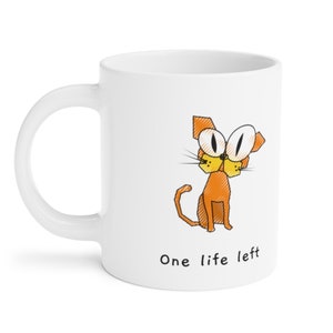 Funny Coffee Mug, Funny Cat Mug, Cat lover Gift, One Life Left, Cat Gifts, Cat Mug Puns, Cat Jokes, Sassy Cat, Cat Meme, Scarry  Cat