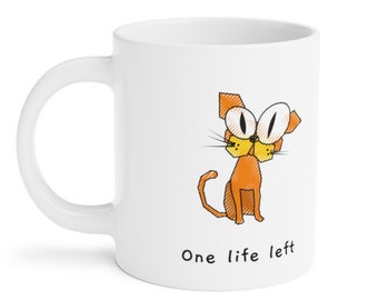 Funny Coffee Mug, Funny Cat Mug, Cat lover Gift, One Life Left, Cat Gifts, Cat Mug Puns, Cat Jokes, Sassy Cat, Cat Meme, Scarry  Cat