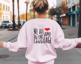 Sudadera "Todos amamos en el mismo idioma" - Sudadera "Amor propio" - Sudadera "Positividad" - Sudadera "Regalo de salud mental" - Sudadera "Amor"