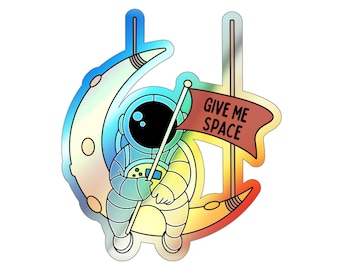 Give Me Space Holographic Sticker | Space Sticker, Holo Stickers, Space holographic vinyl stickers, Laptop sticker, Astronaut sticker