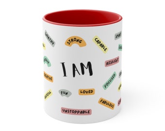 Affirmations Mug, Positive Affirmations, Inspirational Mug, Mom Mug Gift, Self Love Mug, Empowerment, Unique Gift for Mom,  Coffee Mug, I am