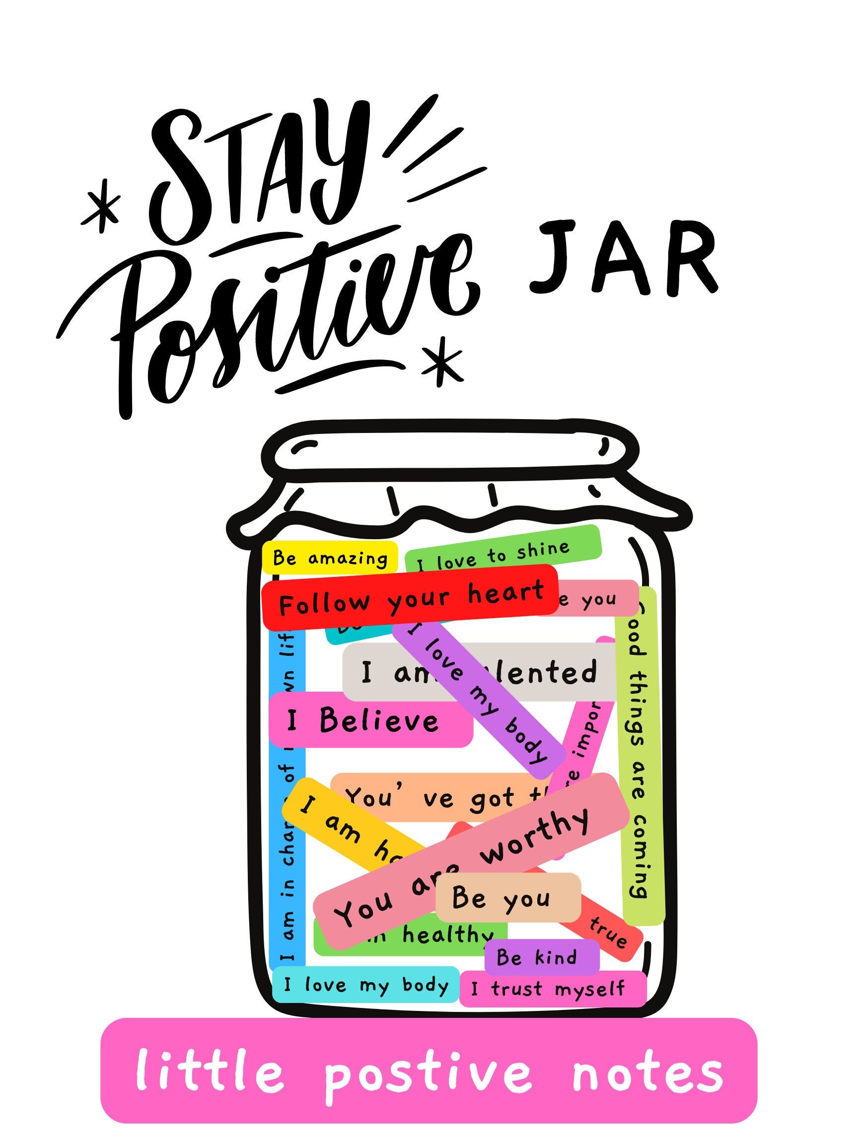 Stay Positive Jar With 82 Little Kind Notes Affirmation Printable