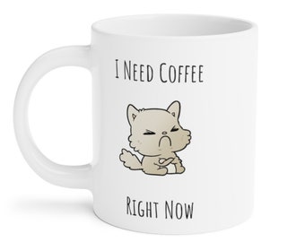 Coffee Mug Cat, Funny Cat Mug, I need Coffee Right Now, Cat lover Gift, Cat Gifts, Cat Mug Puns, Cat Jokes, Sassy Cat, Grumpy Cat, Cat Meme