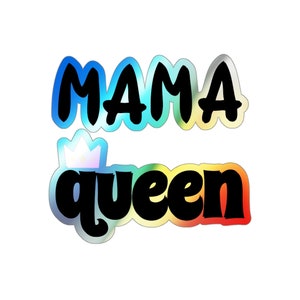 MAMA QUEEN Sticker, Feminine Holographic Sticker, Die-cut sticker, Cute Sticker, Mama Laptop Sticker, Mama Sticker, notebook sticker