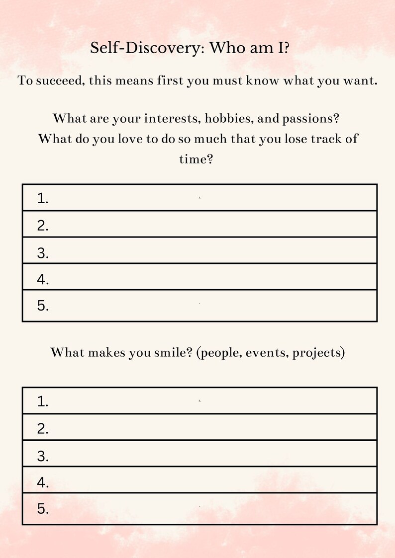 May include: A printable worksheet with the title "Self-Discovery: Who am I?"  The worksheet asks two questions: "What are your interests, hobbies, and passions?" and "What makes you smile? (people, events, projects)".  The worksheet has two sections with five blank lines each for writing answers.