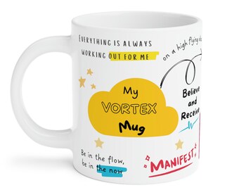 Vortex Mug, Affirmations Mug, Manifestation Mug, Positive Affirmations, Law of Attraction Coffee Mug, Abraham Hicks Quote, Abundance