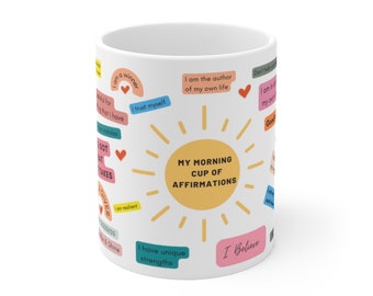 Morning Affirmations Mug,  Positive Affirmations and Inspirational Quotes, Inspirational Mug, Mom Mug Gift, Self Love Mug, Empowerment