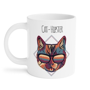 Hipster Cat Mug, Funny Cat Mug, Cat lover Gift, Cat Mug Puns, Cat Jokes, Funny Gift for Cat Lovers, Hipster Mug, Cat Hipster Cool Cat Mug