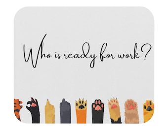 Lustiges Katzen Mousepad, Büro Geschenk, Mauspad (Rechteck), Home Office, personalisiertes Mauspad, Schreibtischpad, süßes Mousepad, Work Ready Spruch