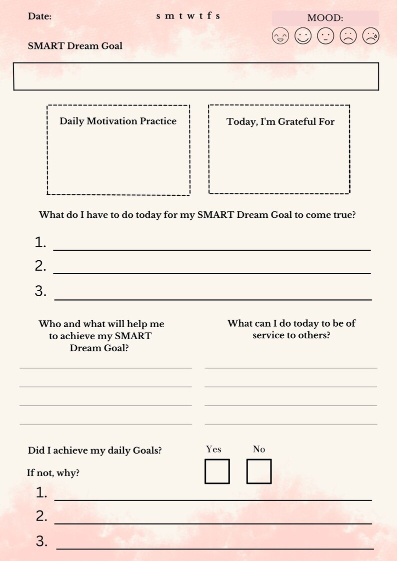 May include: A printable worksheet with a pink background and black text. The worksheet is titled "SMART Dream Goal" and includes sections for daily motivation practice, gratitude, and reflection on achieving goals.