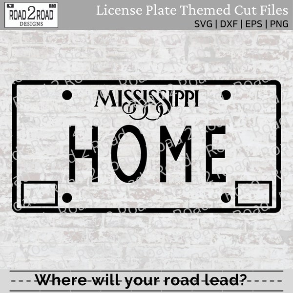 Mississippi HOME License Plate SVG Downloadable Cut File - Svg for Cricut - Made in Home State Love - DXS File for Silhouette
