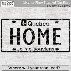 Quebec Home License Plate SVG Downloadable Cut File - Custom Canadian License Plate Svg for Cricut - Tshirt, Sticker, Decal