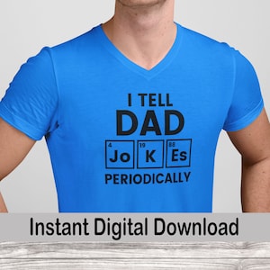I Tell Dad Jokes Periodically svg, Father&#39;s Day png, Element Table clipart, Digital Download