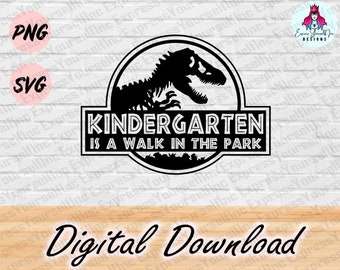 Kindergarten is a Walk in the Park svg, t-rex dinosaur clipart, Back to School, Digital Download