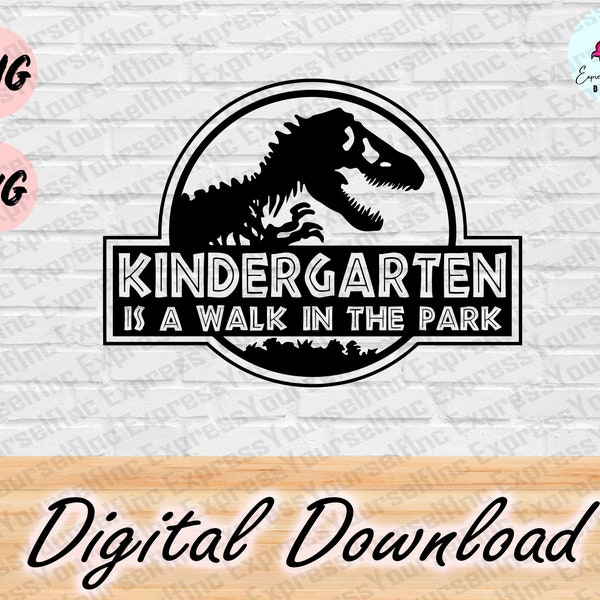 Kindergarten Is a Walk in the Park svg, Digital Download, Kindergarten students, Kindergarten Teacher, Kindergarten svg, Back to School