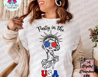 Party in the USA svg, Statue of Liberty svg, 4th of July svg, Independence Day svg, Patriotic shirt design, American Flag svg, America svg