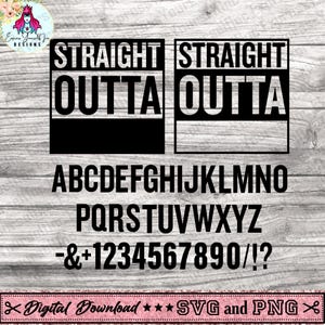 Straight Outta SVG, Straight Outta Your Text SVG, téléchargement immédiat, Straight Outta modèle, Straight Outta Compton svg, Straight Outta png