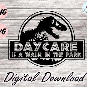 Daycare is a Walk in the Park svg, Daycare svg, Walk in the Park svg, Digitaler Download