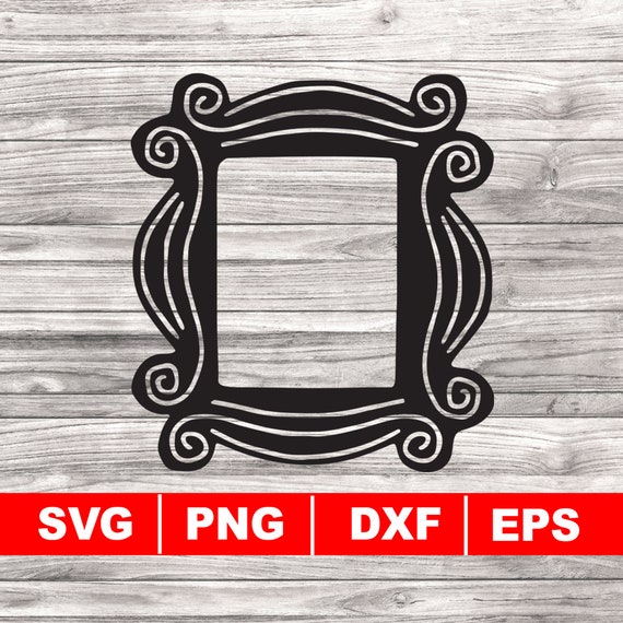 Friends Picture Frame svg Friends svg Instant Download Etsy