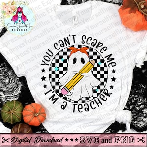 Você não pode me assustar, eu sou um professor Svg Png, Retro Teacher SVG, Teacher Halloween Svg, Spooky Teacher, Funny Teacher, Spooktacular Teacher Svg