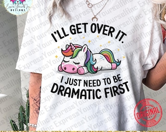 I'll get over it need to be dramatic first png, Sleeping Unicorn, Digital Download