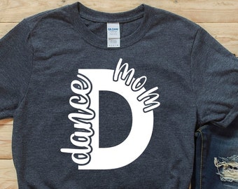 Dance Mom Shirt - Dance Mom Squad - Dance Mom - Dance Mom T Shirt - Dance T Shirt - Dance Moms - Dance Mom Shirt - Dance Gift