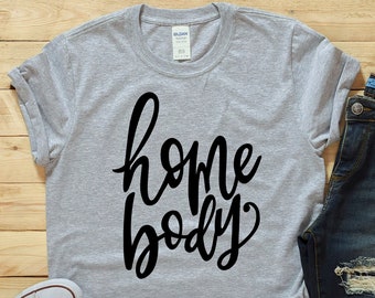 Homebody Shirt - Introvert Shirt - Indoorsy Shirt - Homebody Tee - Antisocial Shirt - Homebody - Anxiety Shirt - Homebody Top