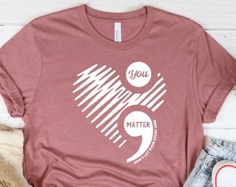 You Matter Shirt, , Be Kind Shirt, Kindess Shirt, Mental Health Gifts, Anxiety Shirt, Mental Illness, Therapist Shirt, Mental Health Shirt