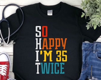 70th Birthday Shirt - 35 Twice - 1952 Shirt - Mom 70th Birthday - 70th Birthday Dad - 70th Bday Tee Shirt - 70th Birthday Gifts - 70th bday