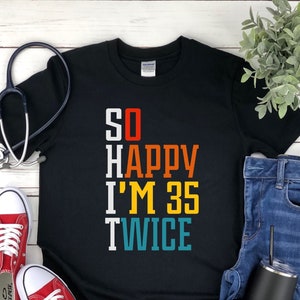 70th Birthday Shirt - 35 Twice - 1952 Shirt - Mom 70th Birthday - 70th Birthday Dad - 70th Bday Tee Shirt - 70th Birthday Gifts - 70th bday