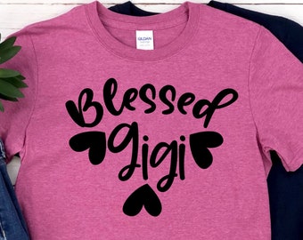 Blessed Gigi Shirt - Gigi Shirt - Gigi Heart Shirt - Gigi - Gigi Gifts - Grandma Shirt - Nana Shirt - Mimi Shirt