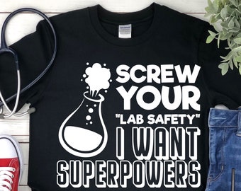 Lab Safety Science Shirt - Science T Shirts - Science Gifts - Biology Shirt - Science Shirt - Science Teacher Gift