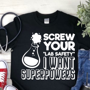 Lab Safety Science Shirt - Science T Shirts - Science Gifts - Biology Shirt - Science Shirt - Science Teacher Gift