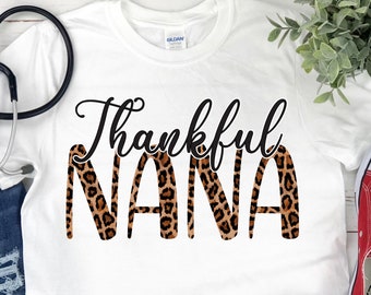 Thankful Nana Shirt - Nana Shirt - Nana Tshirt - Gift For Nana - Nana Mothers Day - Nana Gift - Nana - Nana Birthday