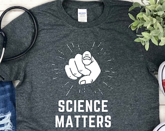 Science Matters Shirt - Science T Shirts - Science Gifts - Biology Shirt - Science Shirt - Nerd Shirt - Teacher Gift