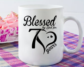 Blessed By God for 70 Years Mug – 70th Birthday - 70th Birthday Gift Woman - 70th Birthday Gift for Mom – 70th Birthday Gift for Women