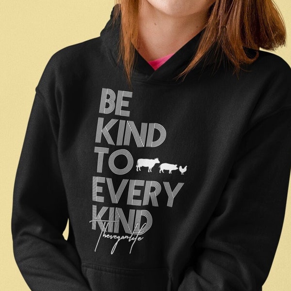 Be Kind Vegan Hoodie - Vegan Hoodie - Vegan Gift - Plant Based Hoodie - Funny Vegan - Vegan Hoodie - Vegan Food - Vegan Life - Vegan Sweater