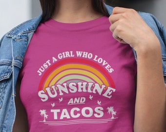 Just A Girl Who Loves Sunshine and Tacos Shirt - Taco Shirt- Taco Twosday - Taco Tuesday - Twosday Shirt - Funny Taco Shirt