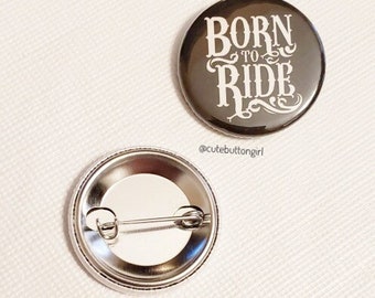 1.25in & 2.25in Born to Ride