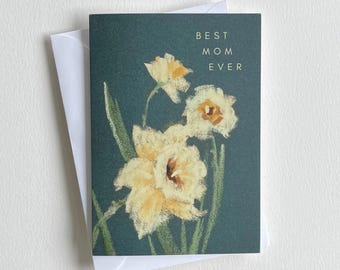 Daffodil Mother's Day Card – Best Mom Ever, Floral Art